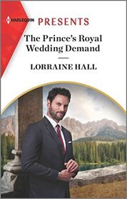 The Prince's Royal Wedding Demand (Harlequin Presents, No 4080)