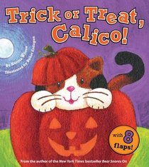 Trick or Treat, Calico! (Calico Books)