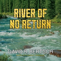 River of No Return (Jake Trent, Bk 2) (Audio CD) (Unabridged)