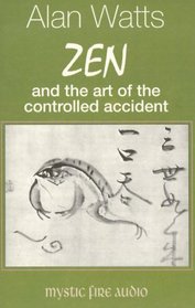 Zen and the Art of the Controlled Accident