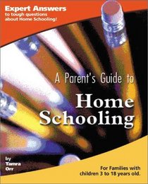 A Parent's Guide to Home Schooling (Parent's Guide series)