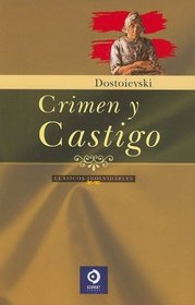 Crimen y castigo (Clasicos Inolvidables) (Spanish Edition)