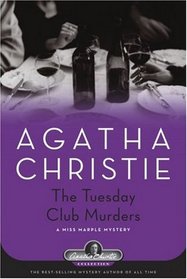 The Tuesday Club Murders (Miss Marple, Bk 2)