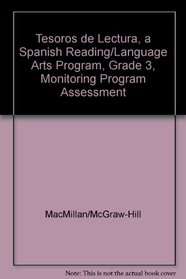 Tesoros de lectura, A Spanish Reading/Language Arts Program, Grade 3, Monitoring Program Assessment