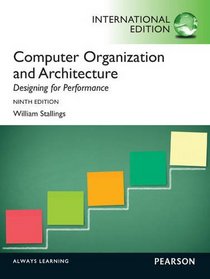 Computer Organization and Architecture: Designing for Performance. by William Stallings