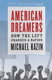 American Dreamers: How the Left Changed a Nation (Vintage)