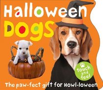 Halloween Dogs (Touch and Feel)