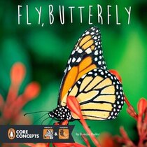 Fly, Butterfly (Penguin Core Concepts)