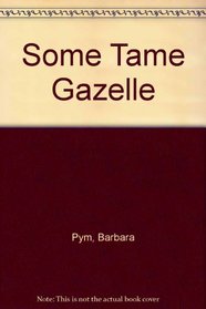 Some Tame Gazelle