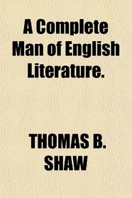 A Complete Man of English Literature.