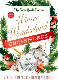 The New York Times Winter Wonderland Crosswords: 165 Easy to Hard Puzzles