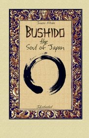 Bushido the Soul of Japan: Illustrated (Svetlina ot Iztok) (Volume 10)