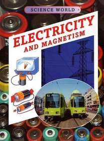 Electricity and Magnetism (Science World (Stargazer Books))