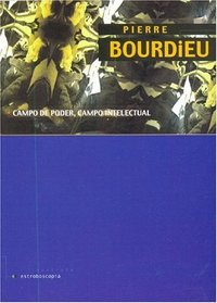 Campo de Poder, Campo Intelectual (Spanish Edition)