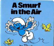 A Smurf in the air (Smurf mini storybooks)
