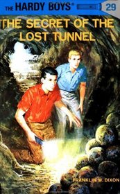 The Secret Of The Lost Tunnel (Hardy Boys, No 29)