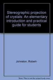 Stereographic projection of crystals: An elementary introduction and practical guide for students