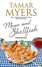 Mean and Shellfish (A Pennsylvania-Dutch mystery, 22)