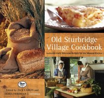 Old Sturbridge Village Cookbook, 3rd: Authentic Early American Recipes for the Modern Kitchen
