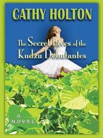 The Secret Lives of the Kudzu Debutantes (Thorndike Large Print Laugh Lines)