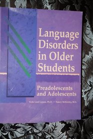 Language Disorders in Older Students: Preadolescents and Adolescents