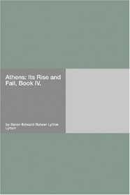Athens: Its Rise and Fall, Book IV.