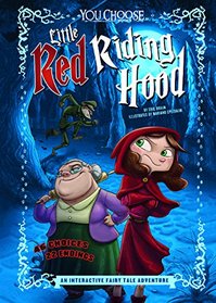 Little Red Riding Hood: An Interactive Fairy Tale Adventure (You Choose: Fractured Fairy Tales)