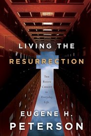 Living the Resurrection: The Risen Christ in an Everyday Life