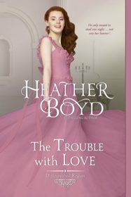 The Trouble with Love (Distinguished Rogues) (Volume 8)