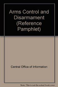 Arms Control and Disarmament (Reference Pamphlet)