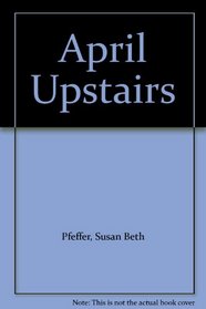 April Upstairs