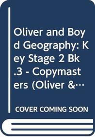 Oliver and Boyd Geography: Copymasters 3 (Oliver and Boyd Geography)