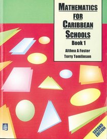 Mathematics for Caribbean Schools: Bk. 1 (Maths for Caribbean Schools)