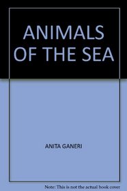 ANIMALS OF THE SEA
