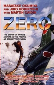 Zero : The Story of Japan's Air War in the Pacific - As Seen by the Enemy