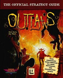 Outlaws : The Official Strategy Guide (Prima's Secrets of the Games)