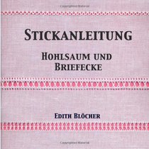 Stickanleitung Hohlsaum und Briefecke (German Edition)