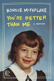 You're Better Than Me: A Memoir