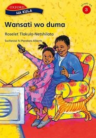 Wansati Wo Duma (Ha Kula XiTsonga Readers Xiyimo Xa 1-3)