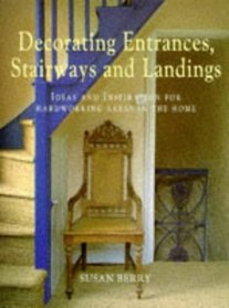 Decorating Entrances, Stairways and Landings: Ideas and Inspiration for Hardworking Areas in the Home