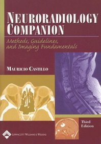 Neuroradiology Companion: Methods, Guidelines, and Imaging Fundamentals (Imaging Companion Series)