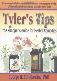 Tyler's Tips: The Shopper's Guide for Herbal Remedies