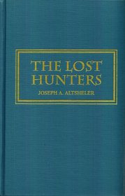Lost Hunters: A Story of Wild Man and Great Beasts