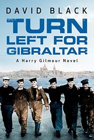Turn Left for Gibraltar (Harry Gilmour, Bk 3)