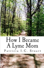 How I Became A Lyme Mom