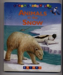 Animals in the Snow Look & Learn About