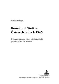Roma Und Sinti in Osterreich Nach 1945: E (Sinti-Und Romastudien, Publikationen Zur Geschichte der Roma) (German Edition)