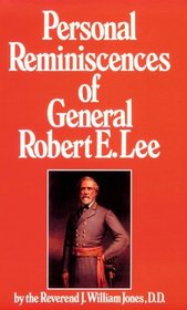 Personal Reminiscences of General Robert E. Lee