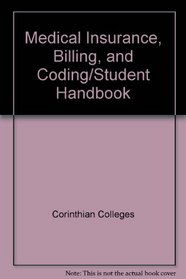 Medical Insurance, Billing, and Coding/Student Handbook