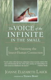 The Voice of the Infinite in the Small : Re-Visioning the Insect-Human Connection